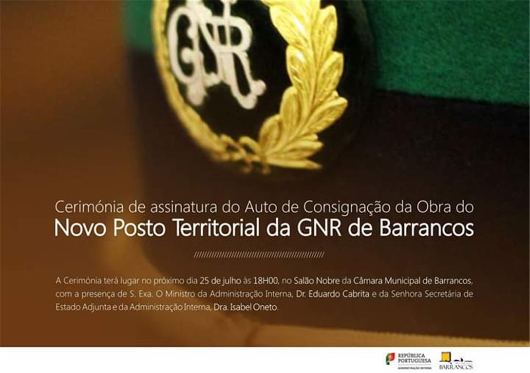Cerimónia de assinatura do Auto de Consignação da Obra do Novo Posto Territorial da GNR de Barrancos.