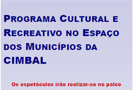 Programa Cultural e Recreativo no espaço  dos Municípios da  CIMBAL