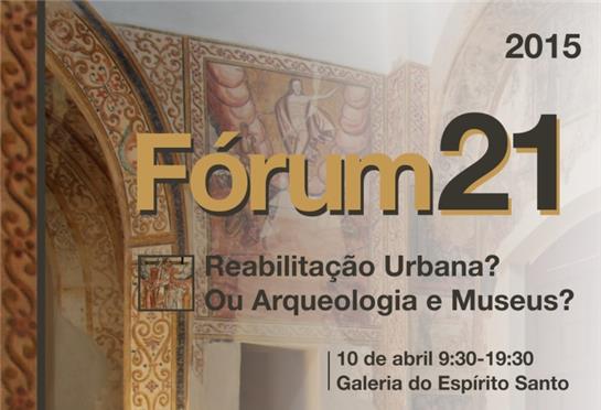 “Reabilitação Urbana? Ou Arqueologia e Museus?”