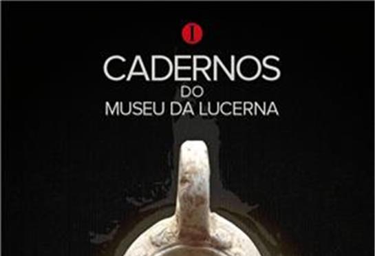 Museu da Lucerna edita 'Cadernos do Museu'